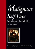 Malignant Self-Love: Narcissism Revisited book cover
